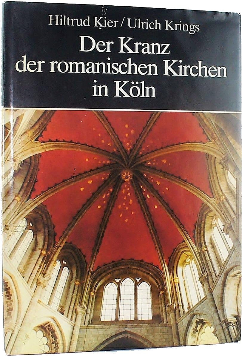 Der Kranz der romanischen Kirchen in Köln Architecture