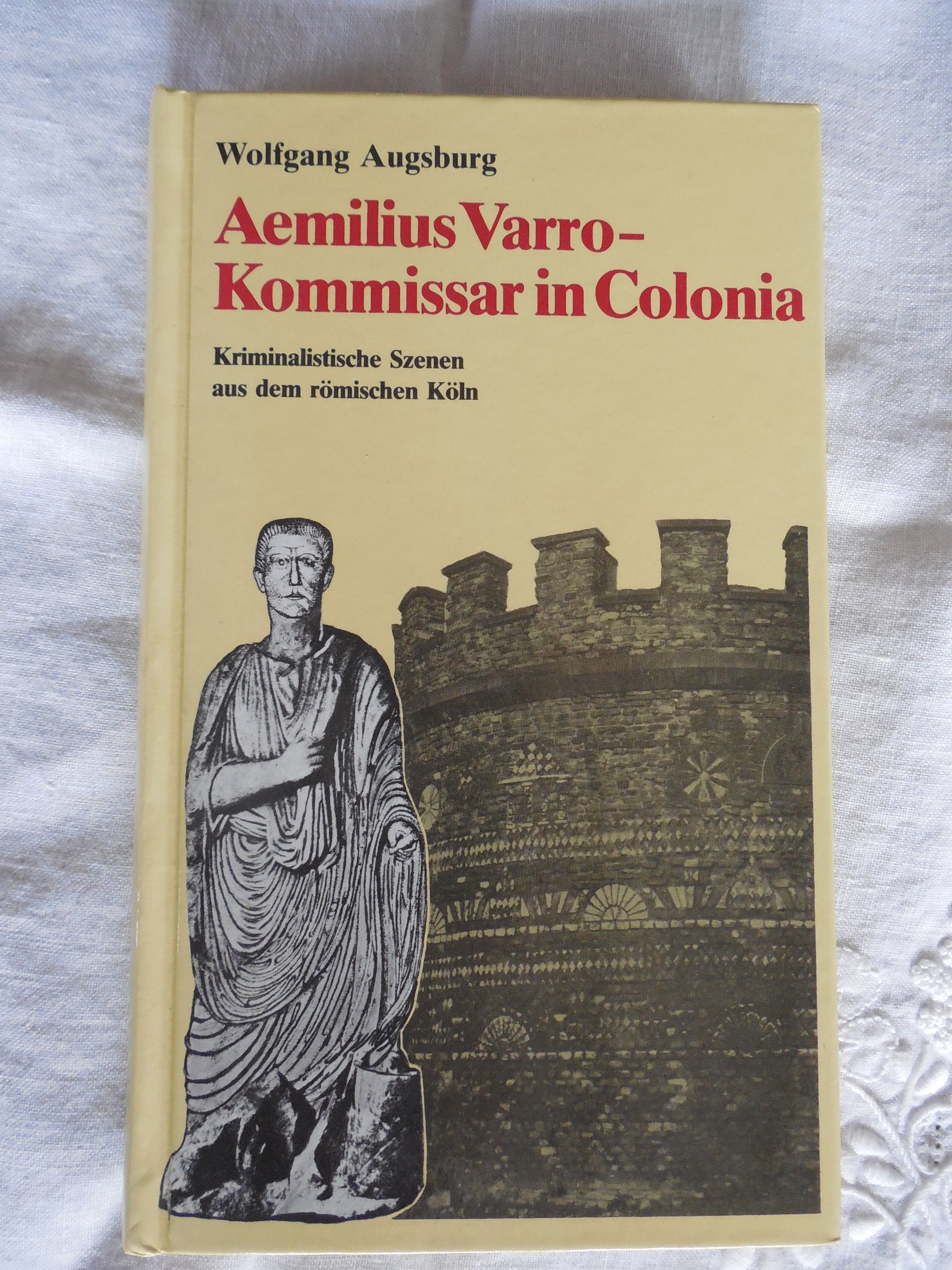 Aemilius Varro, Kommissar in Colonia. Kriminalistische Szenen aus dem römischen Köln Law