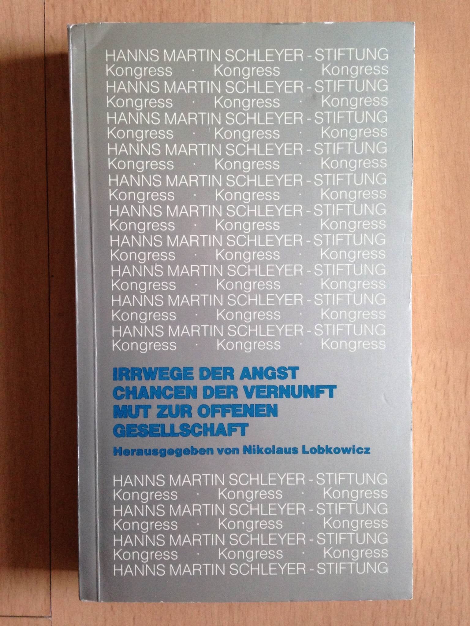 Kongress: Irrwege der Angst - Chancen der Vernunft - Mut zur offenen Gesellschaft Politics & History