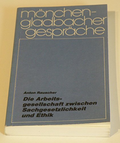 Die Arbeitsgesellschaft zwischen Sachgesetzlichkeit und Ethik (Jakobswege) Books