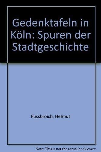 Gedenktafeln in Köln. Spuren der Stadtgeschichte Books