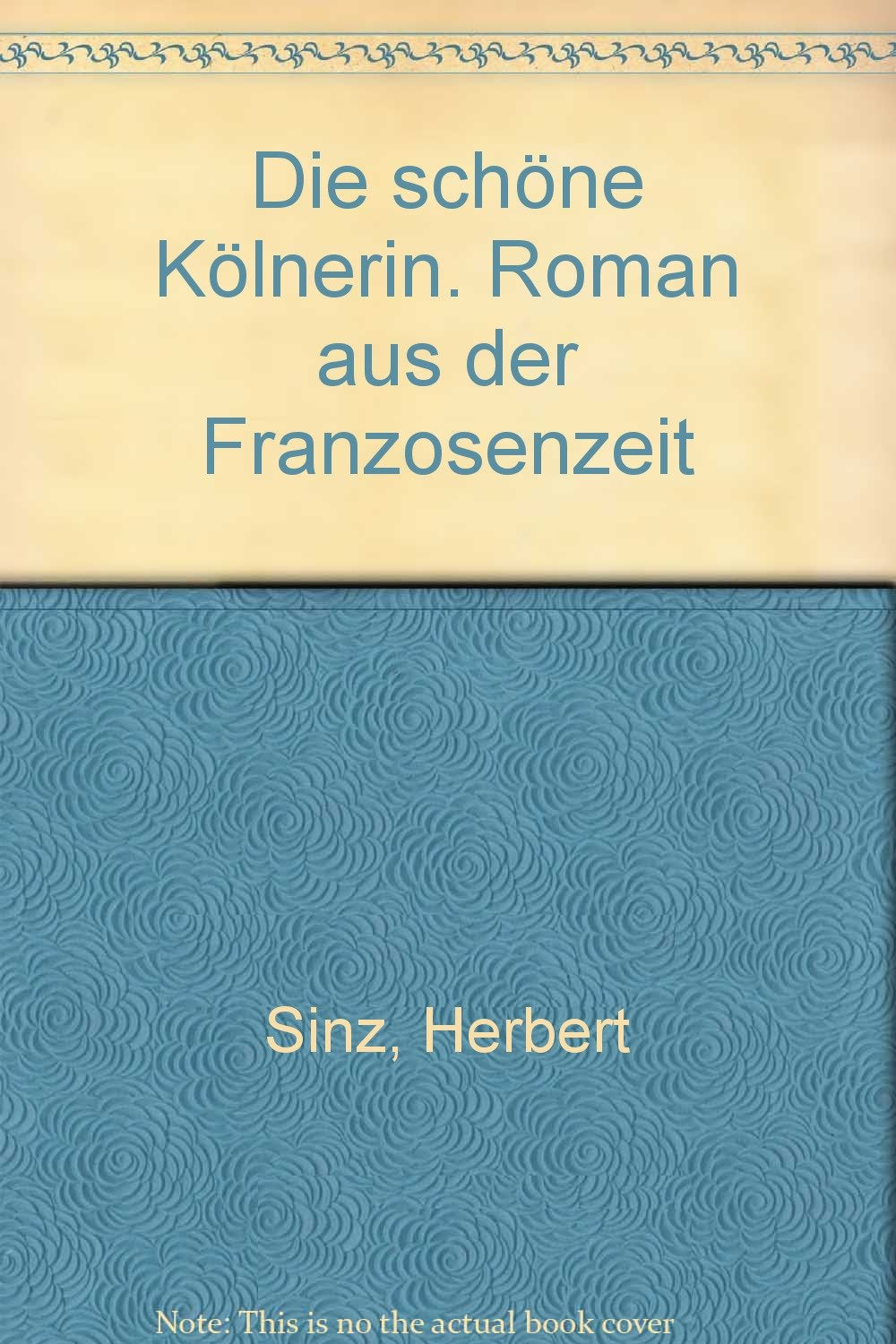 Die schöne Kölnerin: Roman aus der Franzosenzeit Books