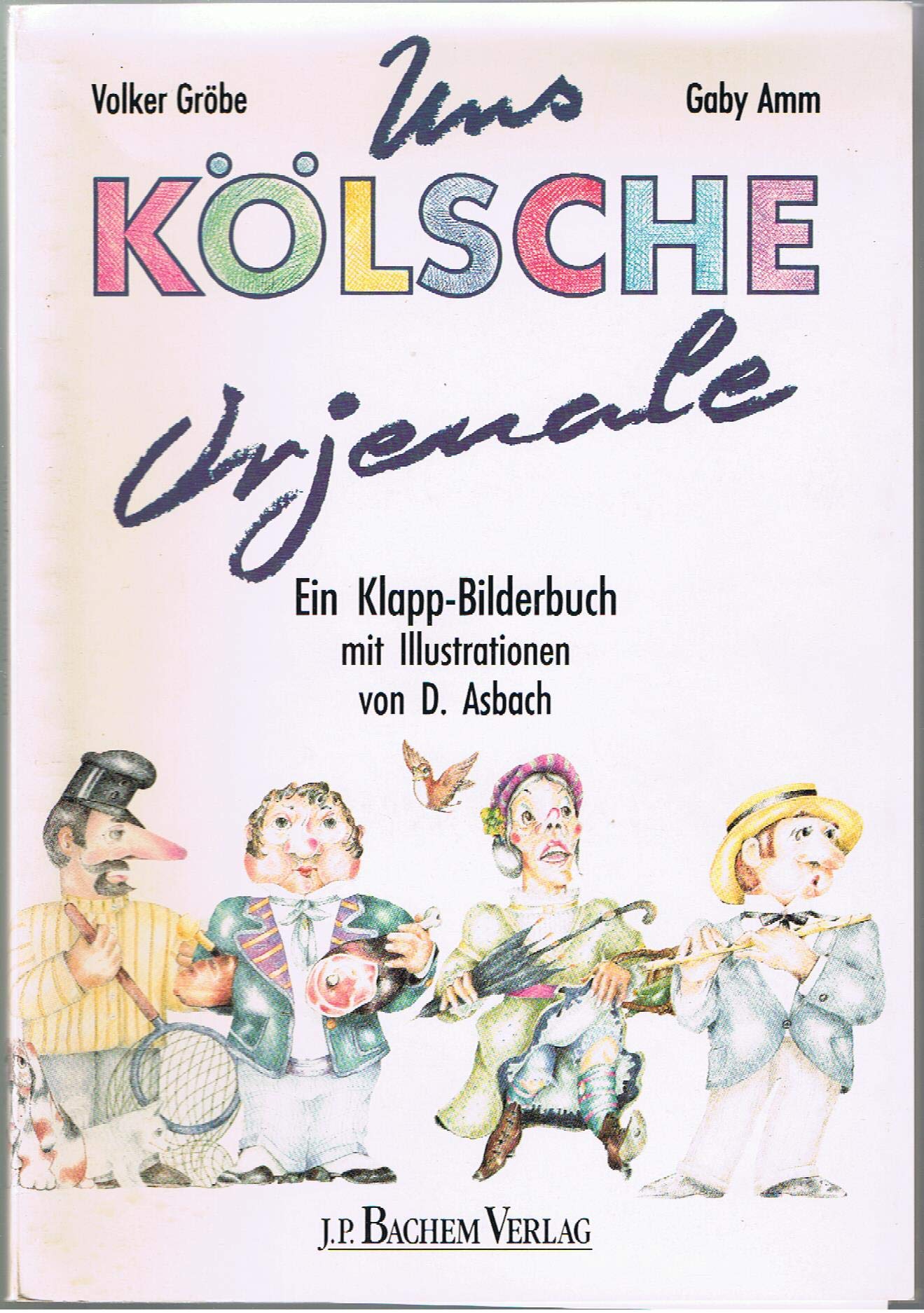Uns kölsche Orjenale: Ein Klapp-Bilderbuch Books