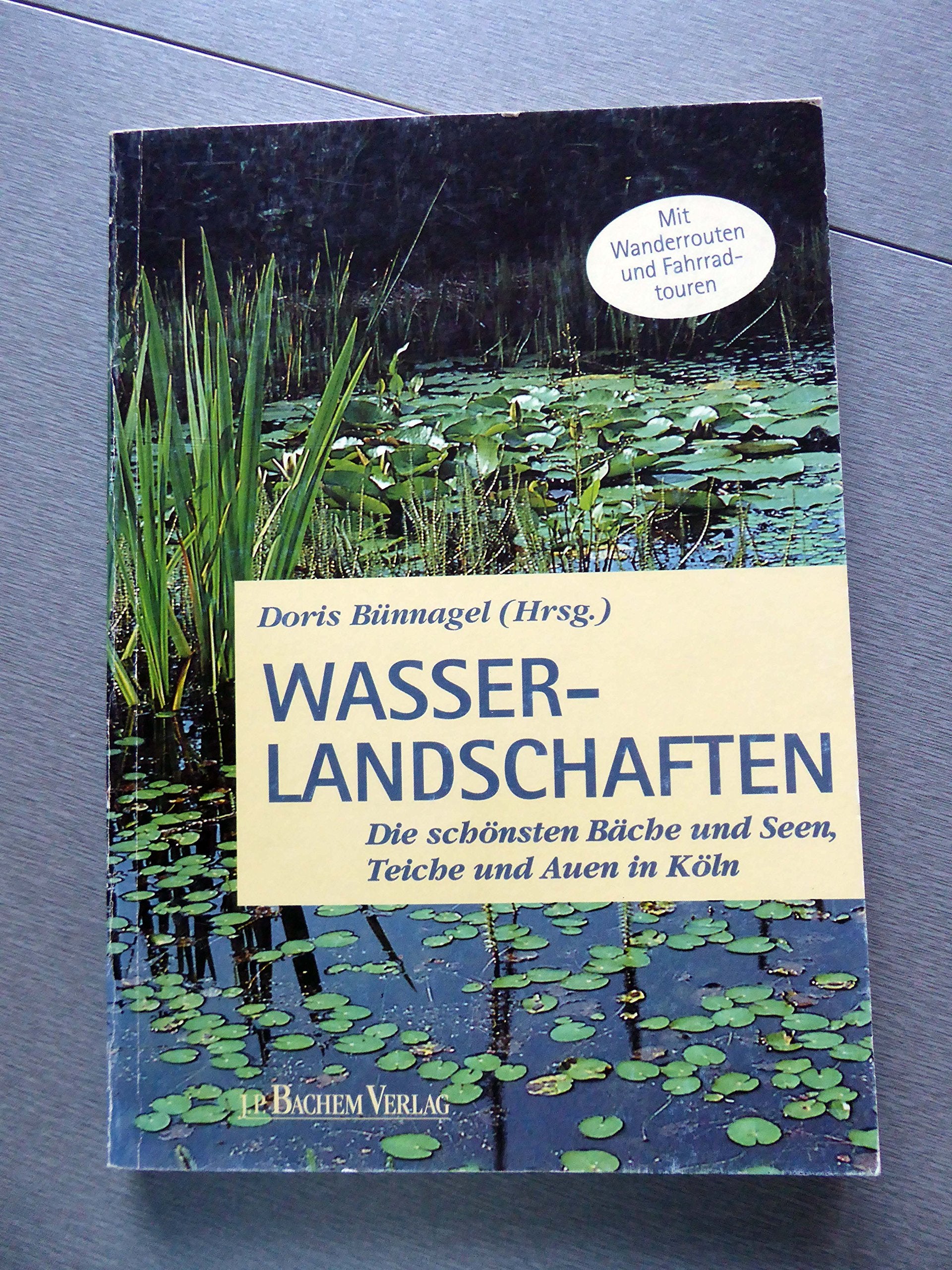 Wasserlandschaften: Die schönsten Bäche und Seen, Teiche und Auen in Köln Travel
