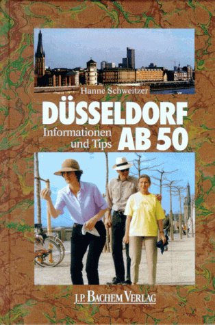 Düsseldorf ab 50: Informationen und Tips /Daten und Fakten Travel