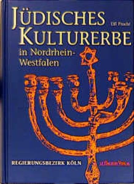 Jüdisches Kulturerbe in Nordrhein-Westfalen, Tl.1, Regierungsbezirk Köln (Beiträge zu den Bau- und Kunstdenkmälern im Rheinland) Books