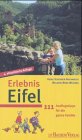 Erlebnis Eifel: Das Eifelbuch für die ganze Familie Leisure, Home & Garden