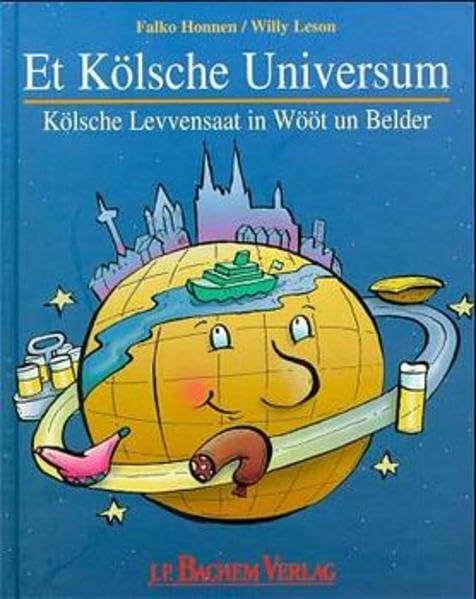 Et kölsche Universum: Kölsche Levvensaat in Wööt un Belder Contemporary literature