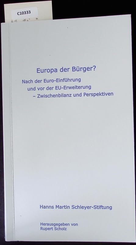 Europa der Bürger? Nach der Euro-Einführung und vor der EU-Erweiterung -Zwischenbilanz und Perspektiven: Nach der Euro-Einführung und vor der ... der Hanns Martin Schleyer-Stiftung, Forum) Law