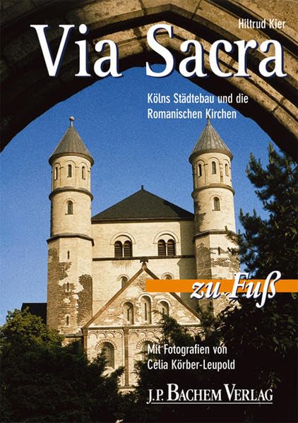 Via Sacra: Kölns Städtebau und die romanischen Kirchen Film, Art & Culture