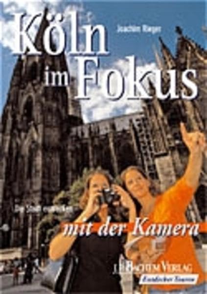 Köln im Fokus: Die Stadt entdecken mit der Kamera Photography