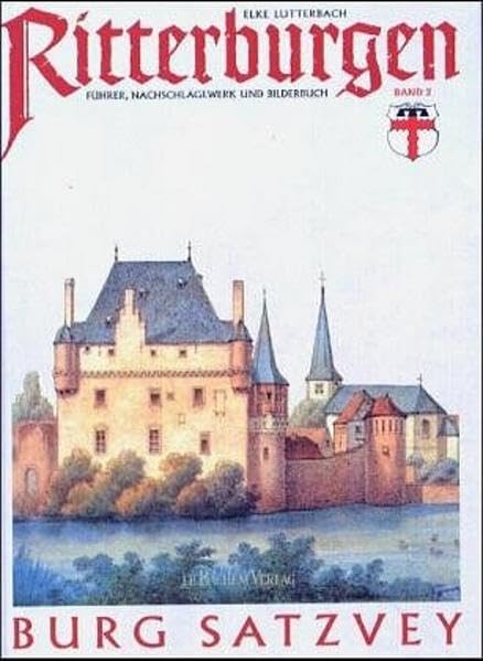 Burg Satzvey: Führer, Nachschlagewerk und Bílderbuch Leisure, Home & Garden