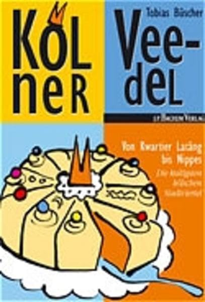 Kölner Veedel: Von Kwartier Latäng bis Nippes. Die kultigsten kölschen Stadtviertel German history