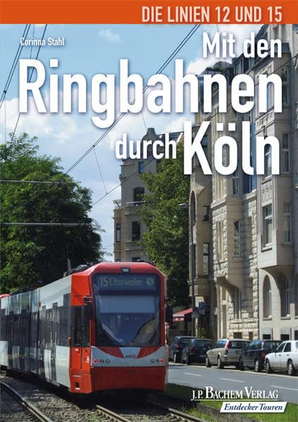 Mit den Ringbahnen durch Köln: Die Linien 12 und 15 Leisure, Home & Garden