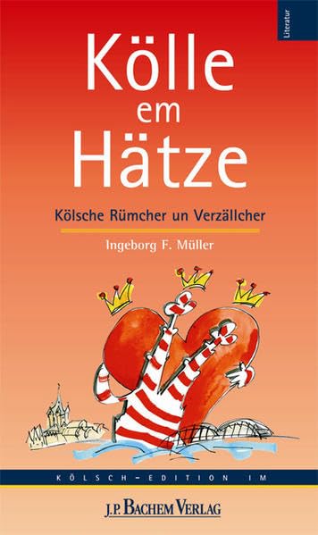 Kölle em Hätze: Kölsche Rümcher un Verzällcher Contemporary literature