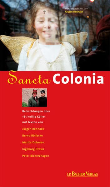 Sancta Colonia. Betrachtungen über »Et hellije Kölle « Contemporary literature