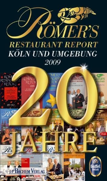 Römers Restaurant Report 2009: Köln und Umgebung Leisure, Home & Garden