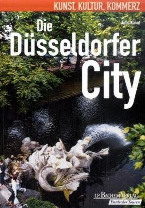 Die Düsseldorfer City: Kunst, Kultur, Kommerz Leisure, Home & Garden