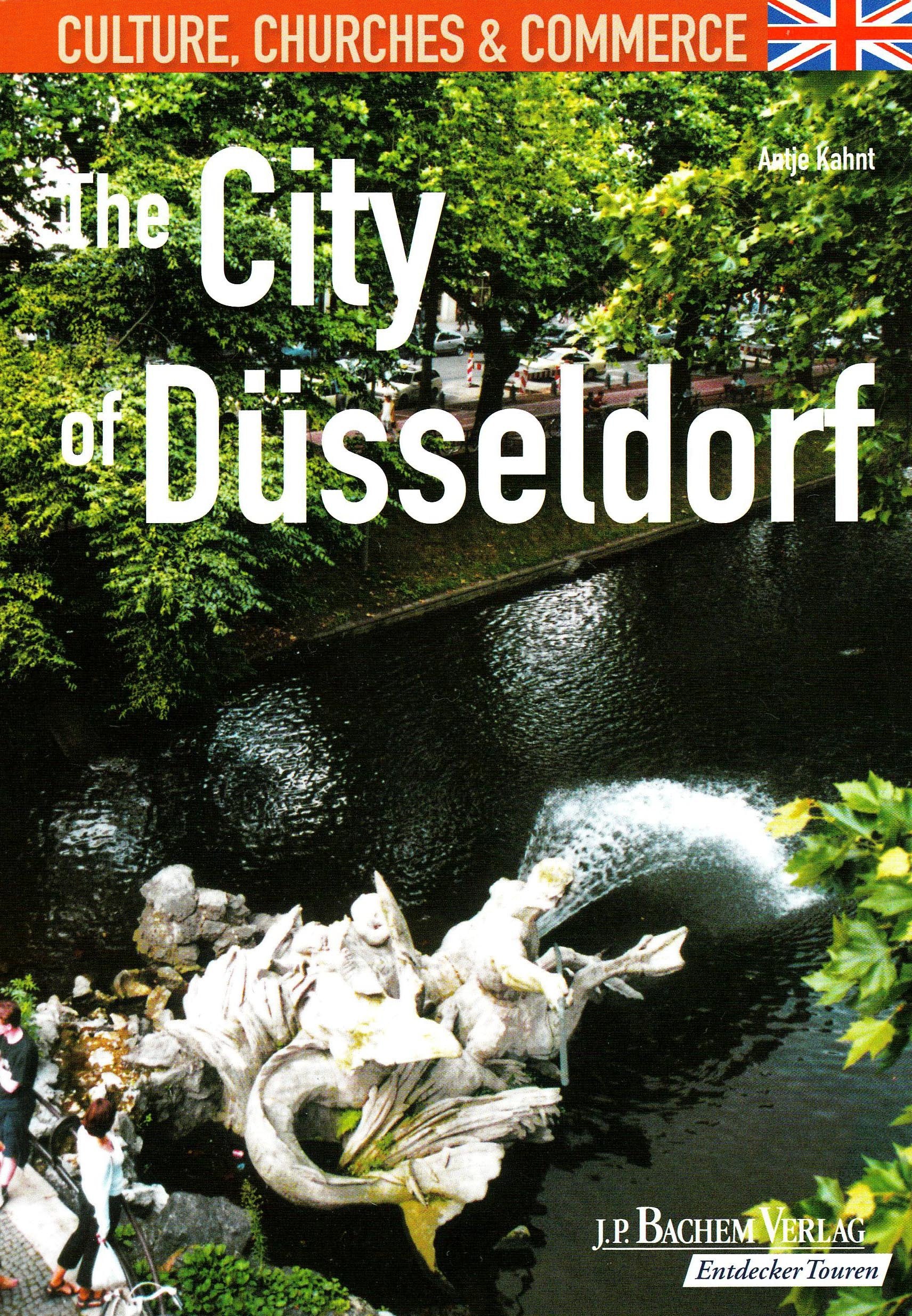 The City of Düsseldorf on foot: Culture, Churches & Commerce Leisure, Home & Garden