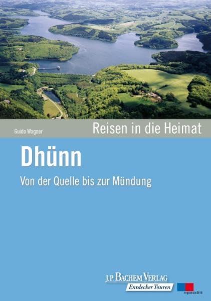 Dhünn: Von der Quelle bis zur Mündung. Reisen in die Heimat Leisure, Home & Garden