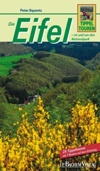 Tippeltouren Eifel: 25 Wanderungen in der Eifel: 25 Tippeltouren im und um den Nationalpark Leisure, Home & Garden