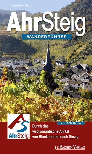 Ahrsteig: Durch das wildromantische Ahrtal von Blankenheim nach Sinzig Leisure, Home & Garden