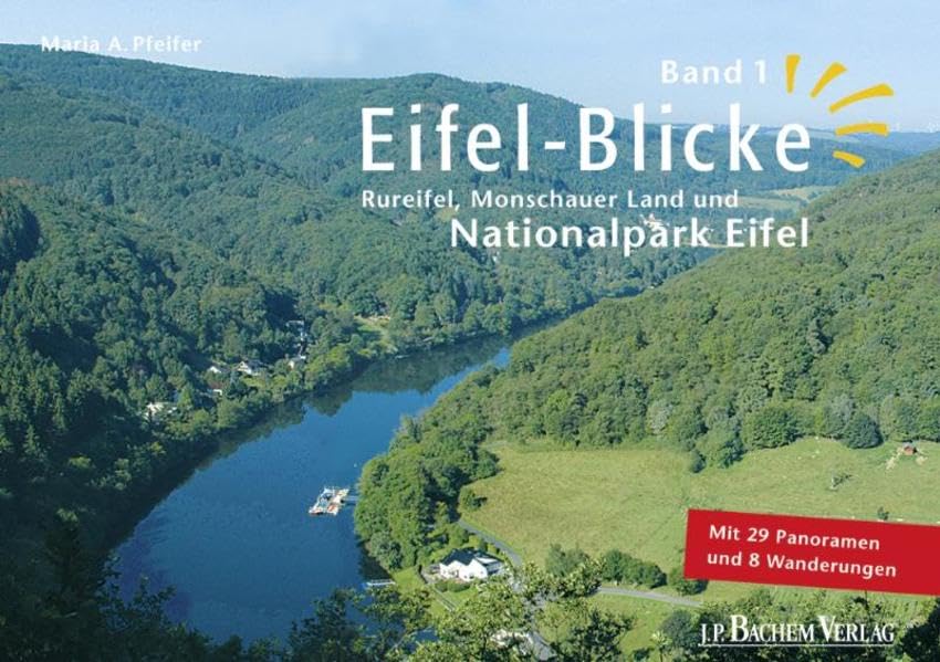Eifel-Blicke Band 1: Rureifel, Monschauer Land und Nationalpark: Rureifel, Monschauer Land und Nationalpark Eifel. Mit 29 Panoramen u. 8 Wanderungen Leisure, Home & Garden