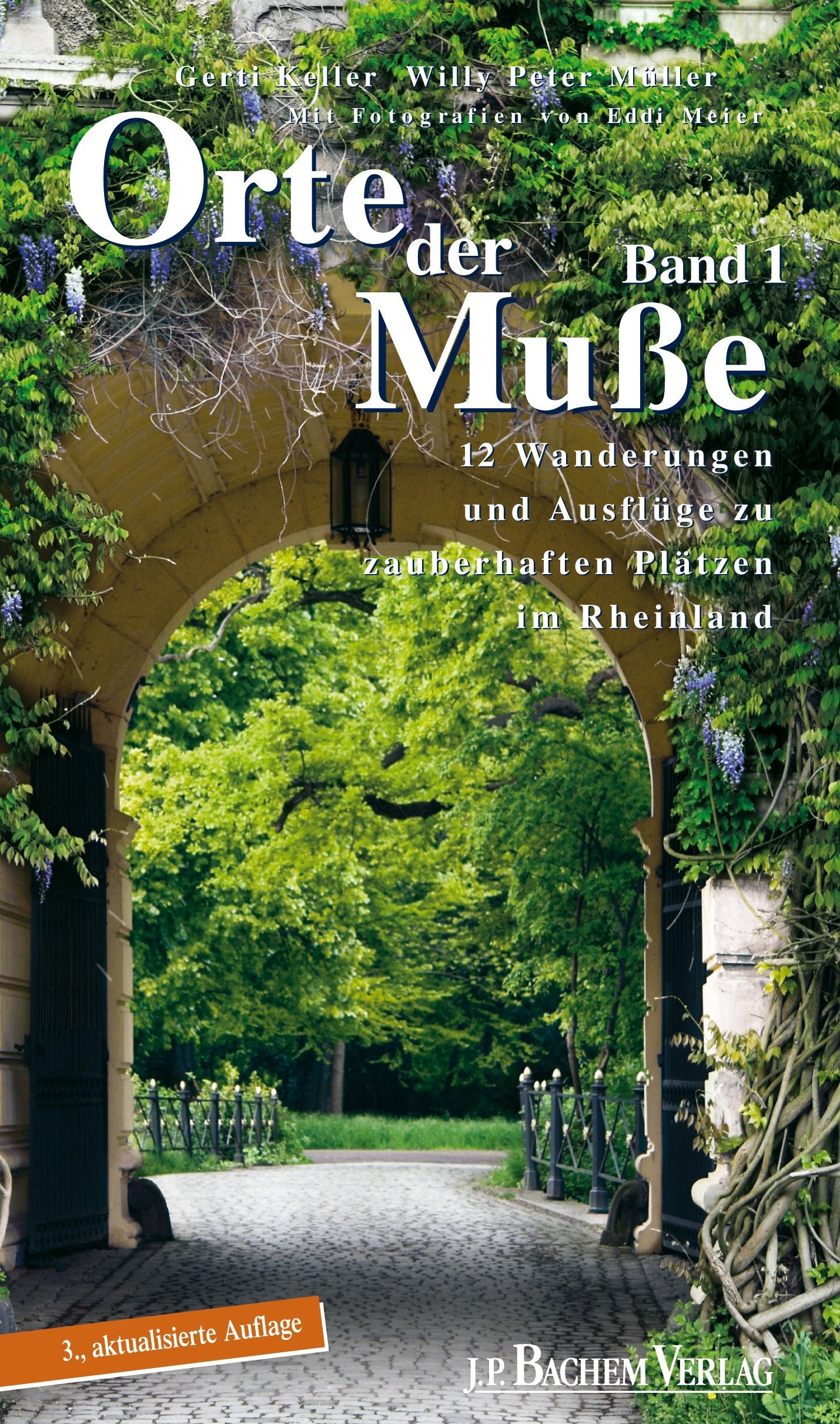 Orte der Muße Bd. 1: 12 Wanderungen und Ausflüge zu zauberhaften Plätzen im Rheinland Leisure, Home & Garden