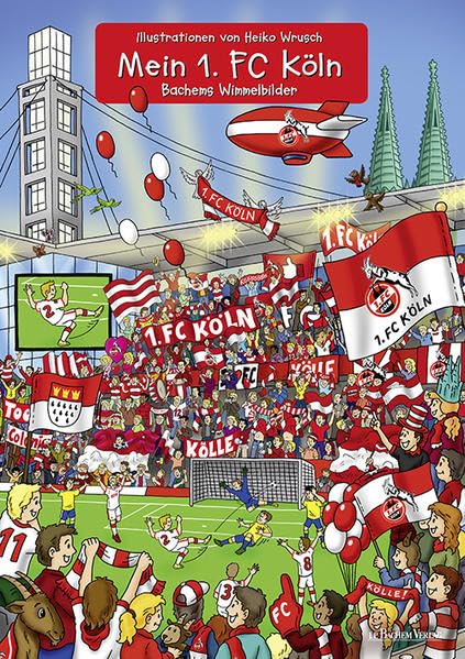 Mein 1. FC Köln: Bachems Wimmelbilder Leisure & Fun