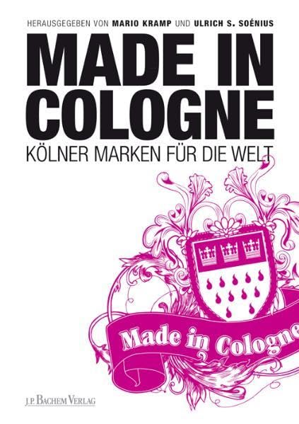 Made in Cologne: Kölner Marken für die Welt Law