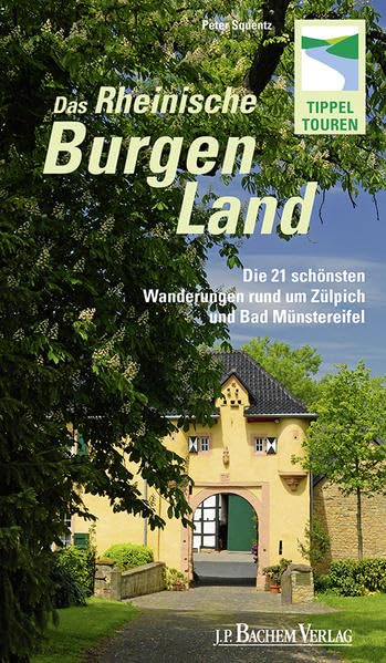 Das Rheinisches Burgenland: Die 21 schönsten Wanderungen rund um Zülpich und Bad Münstereifel Leisure, Home & Garden