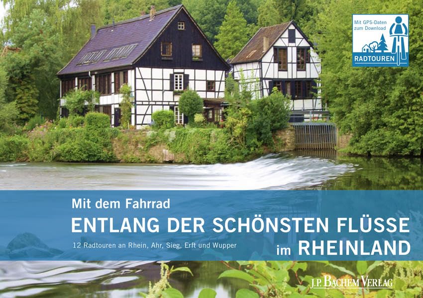 Mit dem Fahrrad entlang der schönsten Flüsse im Rheinland Leisure, Home & Garden