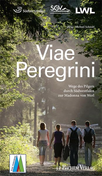 Viae Peregrini: Wege des Pilgers durch Südwestfalen zur Madonna von Werl Leisure, Home & Garden