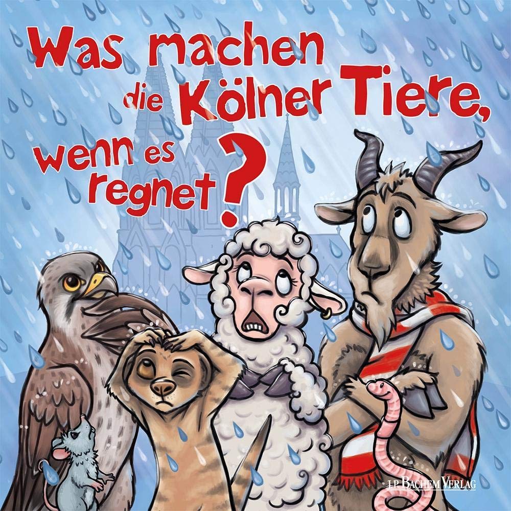 Was machen die Kölner Tiere, wenn es regnet? Children's books