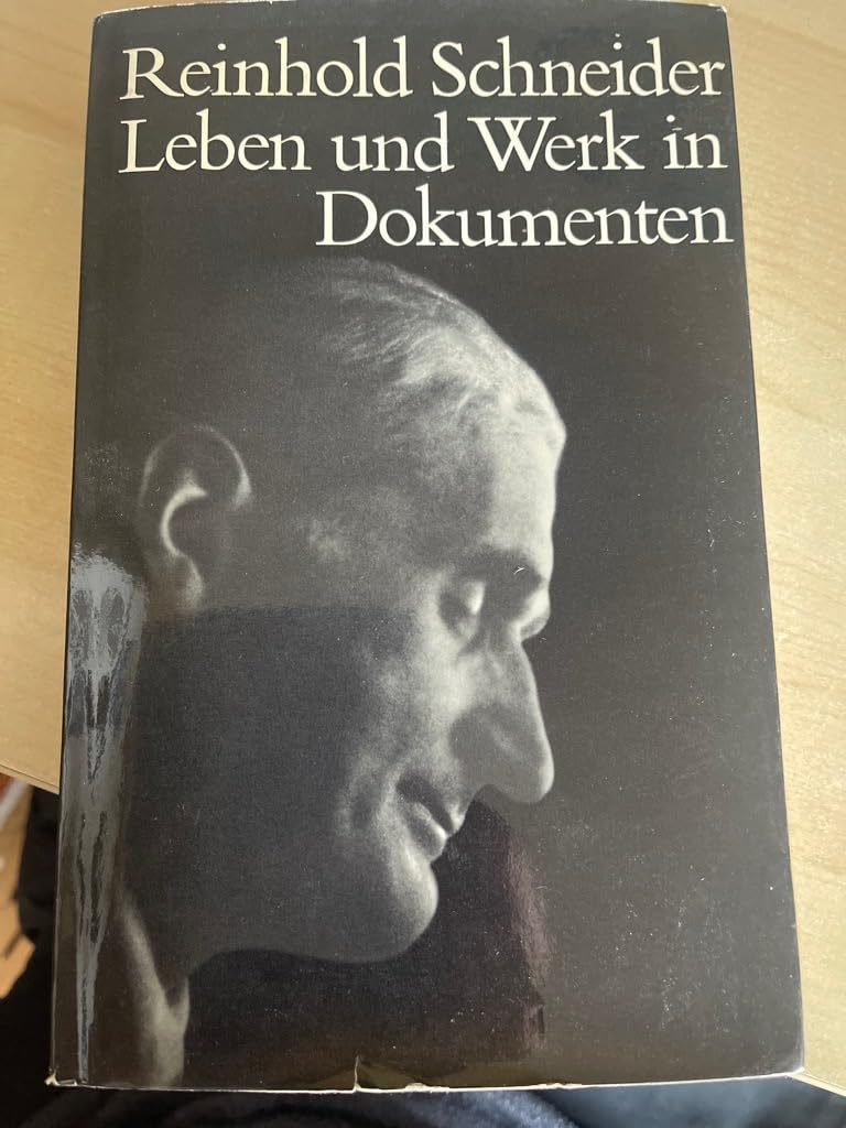 Reinhold Schneider: Leben und Werk in Dokumenten (German Edition) book