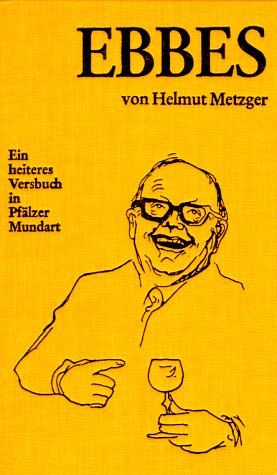Ebbes: Ein heiteres Versbuch in Pfälzer Mundart Books