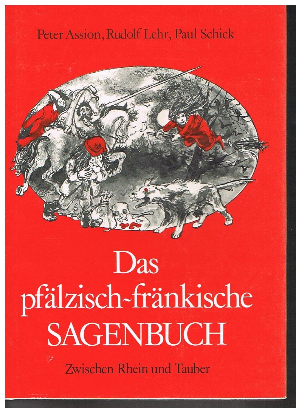 Das pfälzisch-fränkische Sagenbuch: Zwischen Rhein und Tauber General education