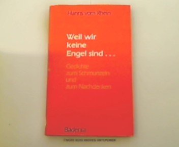 Weil wir keine Engel sind: Gedichte zum Schmunzeln und Nachdenken Books