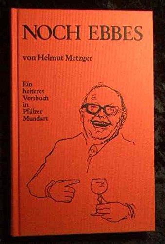 Noch Ebbes: Ein heiteres Versbuch in Pfälzer Mundart Books
