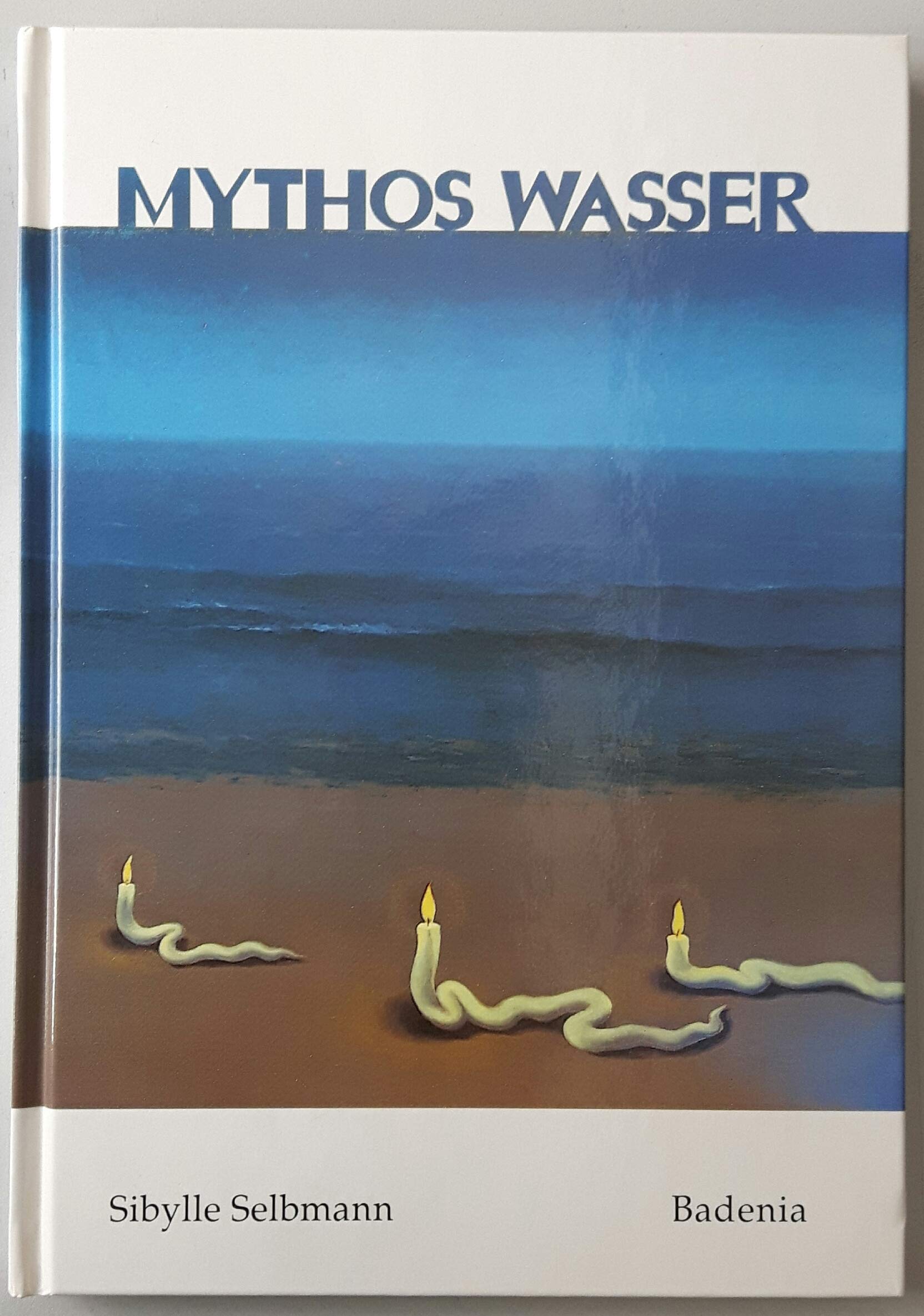 Mythos Wasser: Symbolik und Kulturgeschichte Politics & History