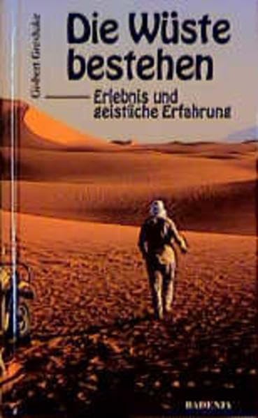 Die Wüste bestehen: Erlebnis und geistliche Erfahrung (Lebenshilfe) Books