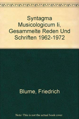 Syntagma musicologicum II.. Gesammelte Reden und Aufsätze 1962-1972. Arts & Music