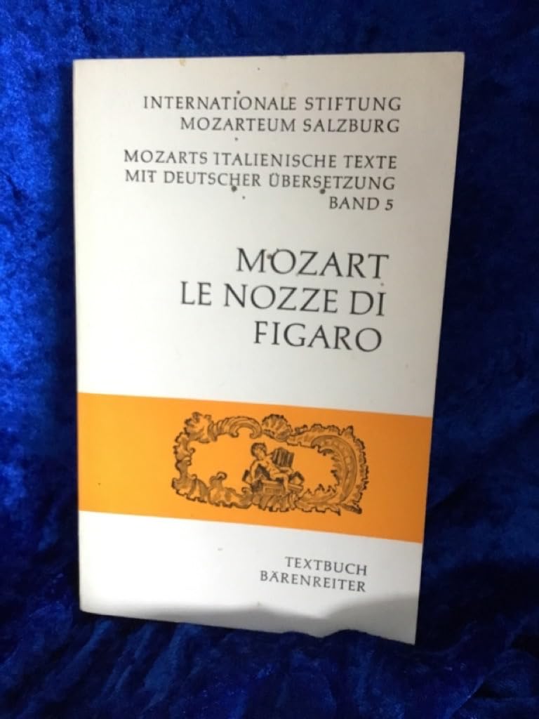 Le nozze di Figaro: Opera buffa in vier Akten (Mozarts italienische Texte mit deutscher Übersetzung) Sheet Music
