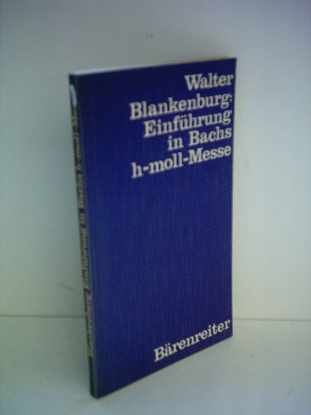 Walter Blankenburg: Einführung in Bachs h-moll-Messe Books