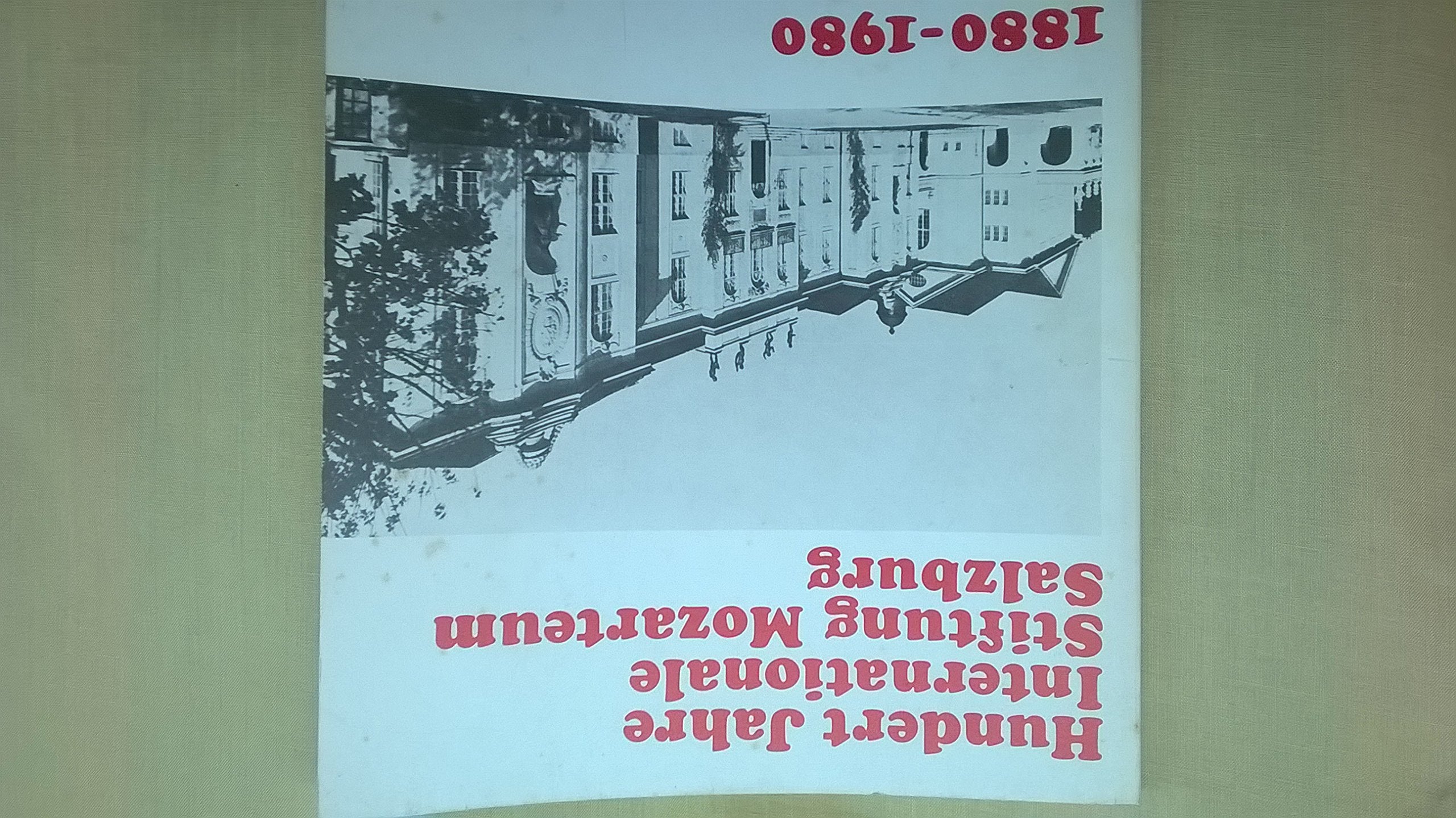 Hundert Jahre Internationale Stiftung Mozarteum Salzburg 1880-1980. Eine Chronik Reference Books