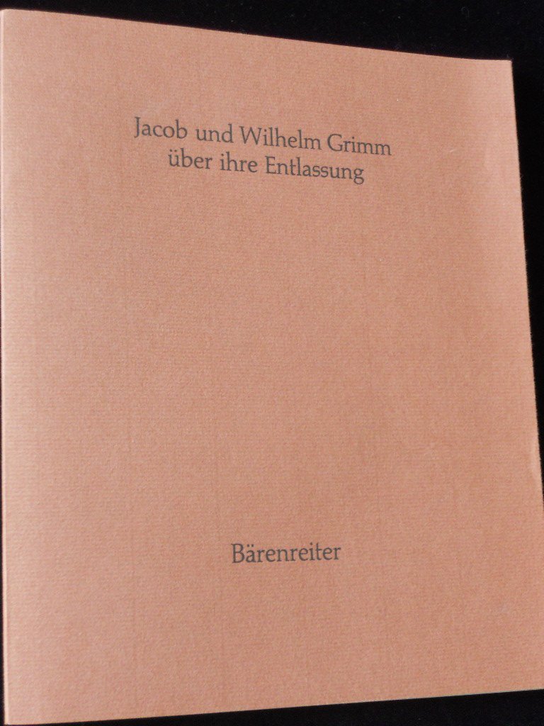 Jacob und Wilhelm Grimm über ihre Entlassung Politics & History