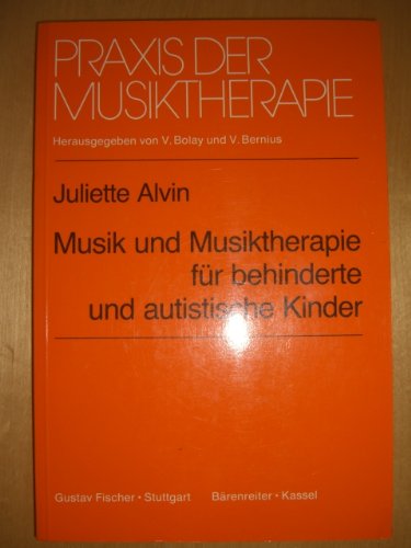 Musik und Musiktherapie für behinderte und autistische Kinder (Praxis der Musiktherapie) Arts & Music