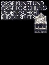 Orgelkunst und Orgelforschung: Gedenkschrift Rudolf Reuter Books