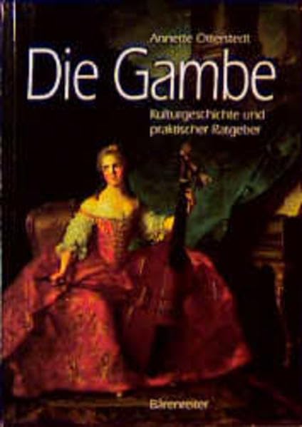 Die Gambe: Kulturgeschichte und praktischer Ratgeber Sheet Music