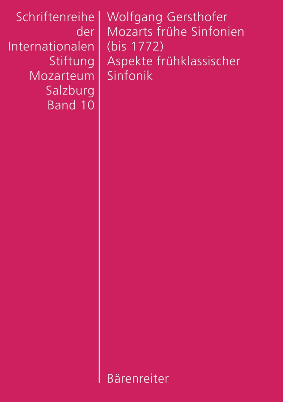 Mozarts frühe Sinfonien (bis 1772): Aspekte frühklassischer Sinfonik (Schriftenreihe der Internationalen Stiftung Mozarteum, Band 10) Arts & Music